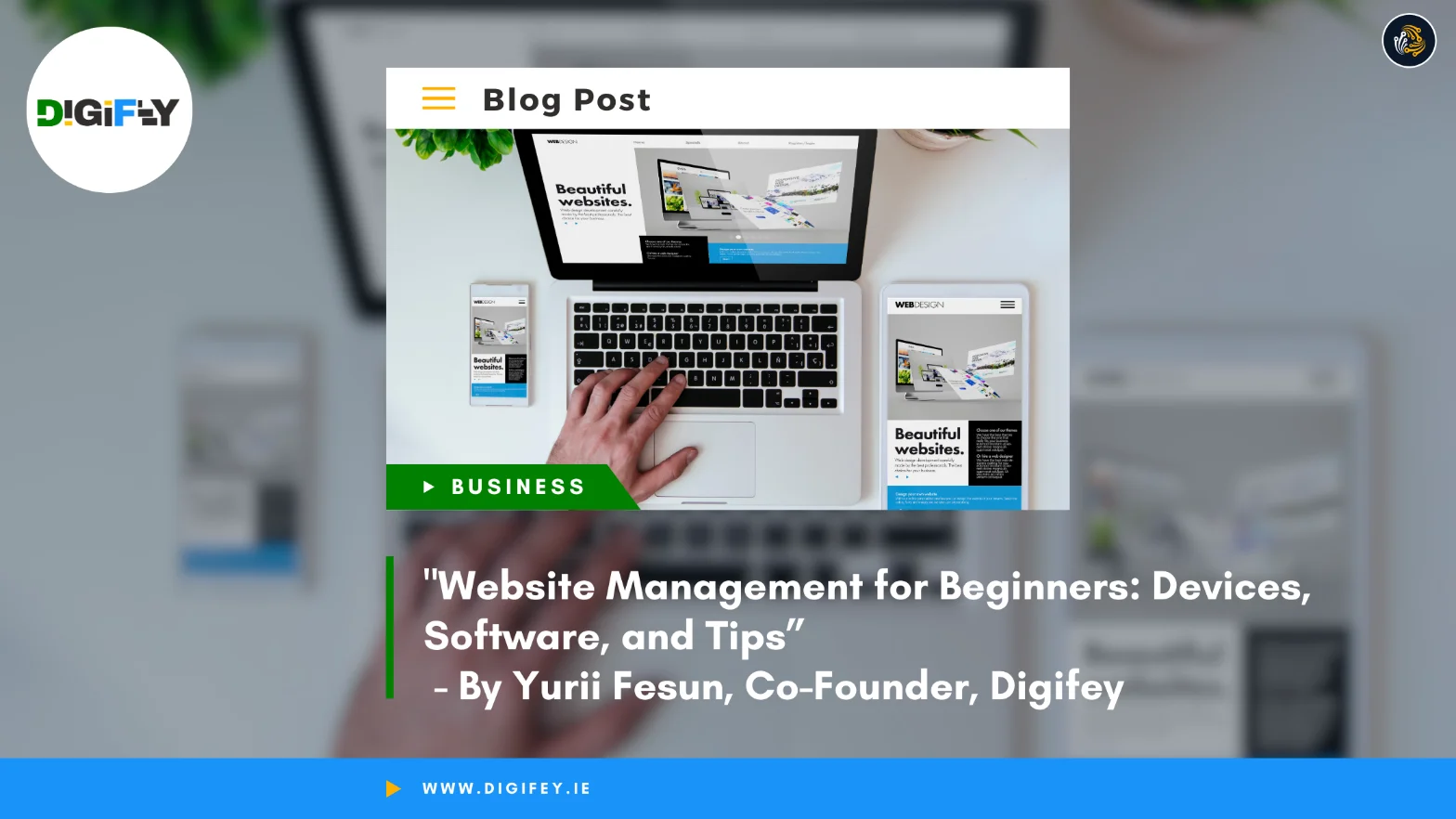 Website Management for Beginners: Devices, Software, and Tips" - Blog post image showing a laptop and devices with web design tools.